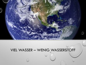 26-Viel Wasser - Wenig Wasserstoff